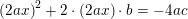 \small \left (2ax \right )^2+2\cdot\left ( 2ax \right )\cdot b=-4ac