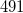 \small 491