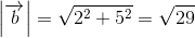 \left | \overrightarrow{b} \right |=\sqrt{2^2+5^2}=\sqrt{29}
