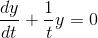 \frac{dy}{dt}+\frac{1}{t}y=0