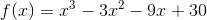 f(x)=x^{3}-3x^{2}-9x+30