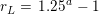 \small r_L=\left 1{.}25 \right ^a-1