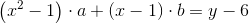 \left (x^2-1 \right )\cdot a+\left (x-1 \right )\cdot b=y-6