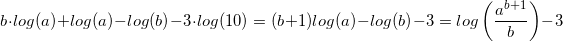 \small \small \ b\cdot log(a)+log(a)-log(b)-3\cdot log(10)=(b+1)log(a)-log(b)-3=log\left ( \frac{a^{b+1}}{b} \right )-3