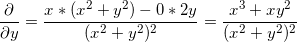 \small \frac{\partial }{\partial y}=\frac{x*(x^2+y^2)-0*2y}{(x^2+y^2)^2}=\frac{x^3+xy^2}{(x^2+y^2)^2}