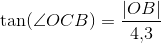 \tan(\angle OCB)=\frac{\left | OB \right |}{4{,}3}