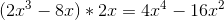 (2x^3-8x)*2x=4x^4-16x^2