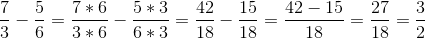 \frac{7}{3}-\frac{5}{6}= \frac{7*6}{3*6}- \frac{5*3}{6*3} = \frac{42}{18}-\frac{15}{18} = \frac{42-15}{18} = \frac{27}{18} = \frac{3}{2}