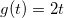 g(t)=2t