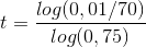 t=\frac{log(0,01/70)}{log(0,75)}