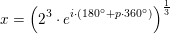\small \small x=\left (2^3\cdot e^{i\cdot (180^\circ +p\cdot 360^\circ)} \right )^{\frac{1}{3}}