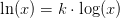\ln(x)=k\cdot \log(x)