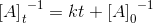 {\left [ A \right ]_t}^{-1}=kt+{\left [ A \right ]_0}^{-1}