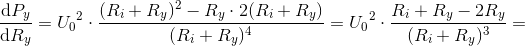 \frac{\mathrm{d} P_y}{\mathrm{d} R_y}={U_{0}}^{2}\cdot \frac{(R_i+R_y)^2-R_y\cdot 2(R_i+R_y)}{(R_i+R_y)^4}={U_{0}}^{2}\cdot \frac{R_i+R_y-2R_y}{(R_i+R_y)^3}=