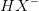 HX^-
