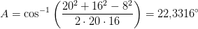 A=\cos^{-1}\left (\frac{20^2+16^2-8^2}{2\cdot 20\cdot 16} \right )=22{,}3316^\circ