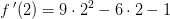 f{\, }'(2)=9\cdot 2^2-6\cdot 2-1