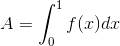 A=\int_0^1{f(x)dx}