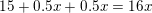 \small 15+0{.}5x+0{.}5x=16x