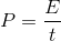 P=\frac{E}{t}
