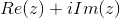 \mathoperator{Re}(z) + i \mathoperator{Im}(z)