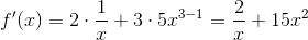 f'(x) = 2 \cdot \frac{1}{x} + 3\cdot 5x^{3-1} = \frac{2}{x}+15x^2