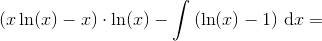 \left ( x\ln(x)-x \right )\cdot \ln(x)-\int \left ( \ln(x)-1 \right )\, \textup{d}x=