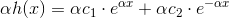 \alpha h(x)=\alpha c_1\cdot e^{\alpha x}+\alpha c_2\cdot e^{-\alpha x}