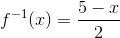 f^{-1}(x)=\frac{5-x}{2}