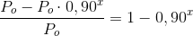 \frac{P_o-P_o\cdot 0,90^x}{P_o}=1-0,90^x