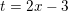 \small t=2x-3