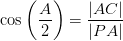 \cos\left ( \frac{A}{2} \right )=\frac{\left | AC \right |}{\left | PA \right |}