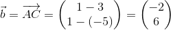 \vec{b}=\overrightarrow{AC}=\begin{pmatrix} 1-3\\ 1-(-5) \end{pmatrix}=\begin{pmatrix} -2\\6 \end{pmatrix}