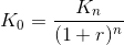 K_0 = \frac{K_n}{(1+r)^n}