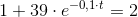 1+39\cdot e^{-0,1\cdot t}=2
