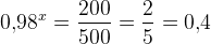 0{,}98^x=\frac{200}{500}=\frac{2}{5}=0{,}4