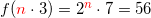 \small \small f({\color{Red} n}\cdot 3)=2^{{\color{Red} n}}\cdot 7=56