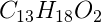 C_{13}H_{18}O_2