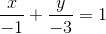 \frac{x}{-1}+\frac{y}{-3}=1