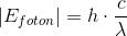 \left |E_{foton} \right |=h\cdot \frac{c}{\lambda }