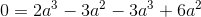 0=2a^3-3a^2-3a^3+6a^2