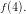 \small f(4).