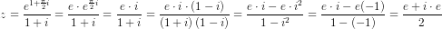 \! \! \! \! \! \! \! \! \! \! \! \! \! \! \! \! \! \! \! \! \! \! \! \! \! \! \! \! \! \! \! \! \! \! \! z=\frac{e^{1+\frac{\pi }{2}i}}{1+i}=\frac{e\cdot e^{\frac{\pi }{2}i}}{1+i}=\frac{e\cdot i}{1+i}=\frac{e\cdot i\cdot (1-i)}{\left (1+i \right )\left ( 1-i \right )}=\frac{e\cdot i-e\cdot i^2}{1-i^2}=\frac{e\cdot i-e(-1)}{1-(-1)}=\frac{e+i\cdot e}{2}