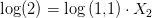 \log(2)=\log\left (1{,}1 \right )\cdot X_2