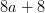 8a+8