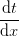 \frac{\mathrm{d}t }{\mathrm{d} x}