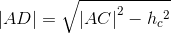 \left | AD\right |=\sqrt{\left | AC\right |^2-h{_{c}}^{2}}
