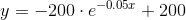 y = -200 \cdot e^{-0.05x} + 200