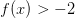 f(x)>-2