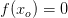 f(x_o)=0